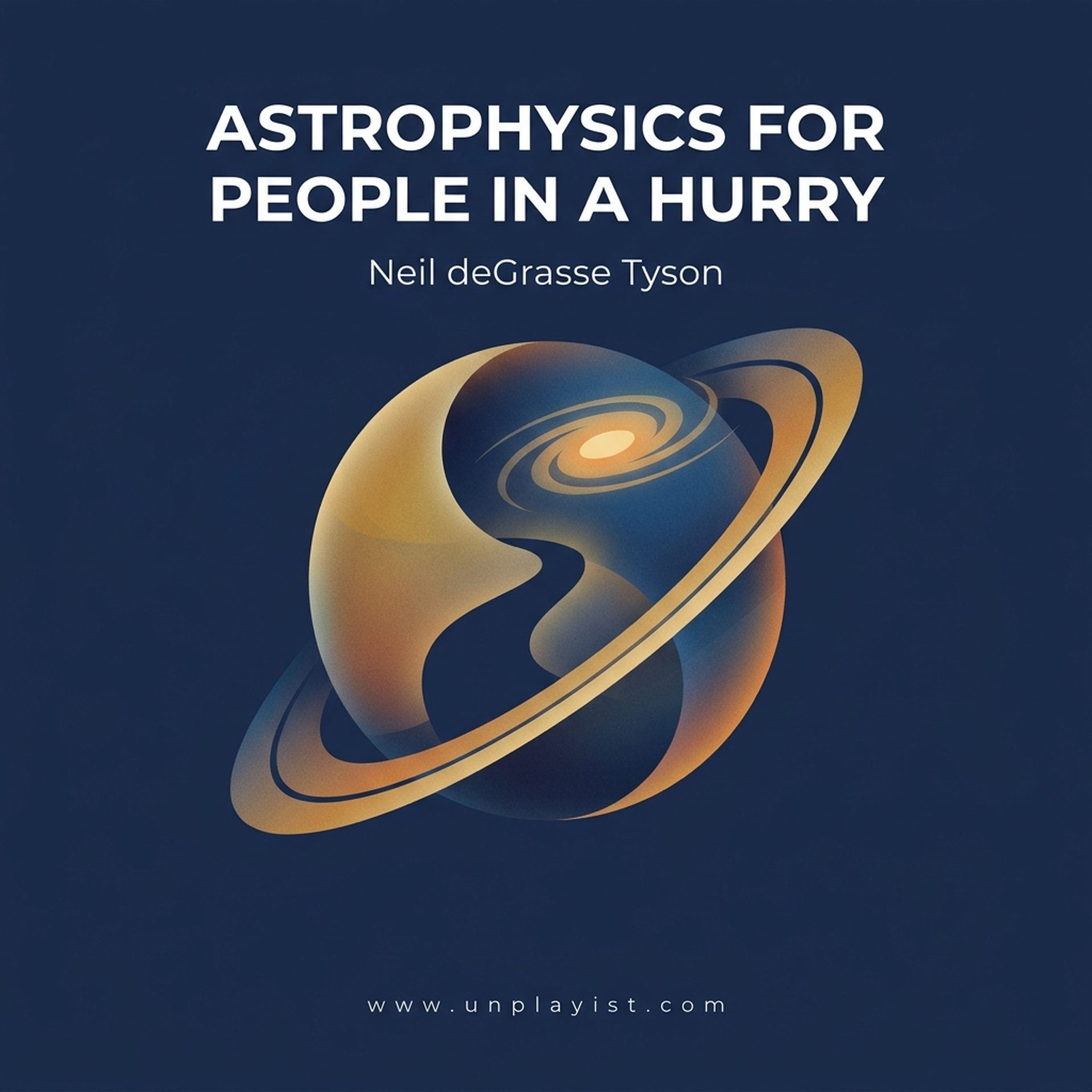 Unplaying: Astrophysics for People in a Hurry