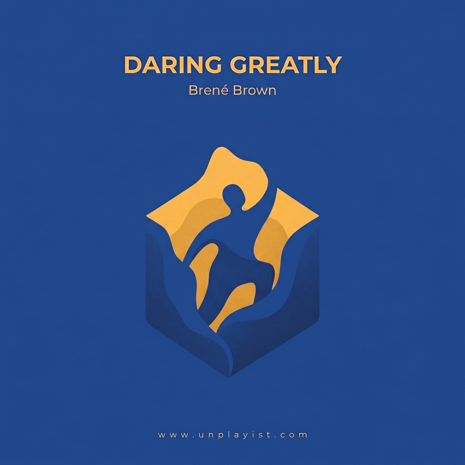 Unplaying: Daring Greatly